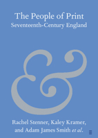 The People of Print: Seventeenth-Century England 1009380680 Book Cover