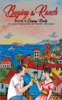 Buying the Ranch - Book II: Escaping Real Life 0692940693 Book Cover