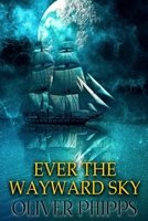 Ever the Wayward Sky 0990803473 Book Cover