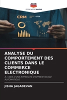 Analyse Du Comportement Des Clients Dans Le Commerce Electronique 6207362888 Book Cover