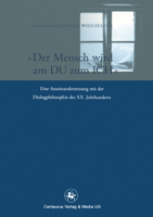 Der Mensch Wird Am Du Zum Ich: Eine Auseinandersetzung Mit Der Dialogphilosophie Des XX. Jahrhunderts 3862260127 Book Cover