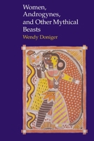 Women, Androgynes, and Other Mythical Beasts 0226618501 Book Cover