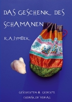 Das Geschenk des Schamanen 1447674898 Book Cover