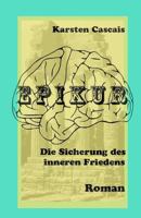 Epikur: Die Sicherung des inneren Friedens 1797408623 Book Cover