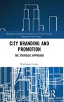 City Branding and Promotion: The Strategic Approach 1138488100 Book Cover