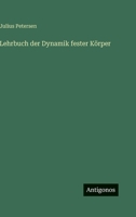 Lehrbuch der Dynamik fester Körper 3368461788 Book Cover