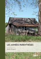 Les années parenthèses (French Edition) 2342379269 Book Cover