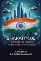 BHARAT@100: THE POWER OF PEOPLE, THE PROMISE OF PROGRESS 1997811073 Book Cover