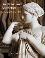 Greek Art and Aesthetics in the Fourth Century B.C. 0691176469 Book Cover