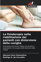 La fisioterapia nella riabilitazione dei pazienti con distorsione della caviglia (Italian Edition) 6206591131 Book Cover