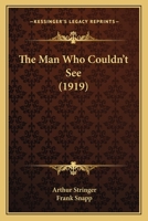 The Man Who Couldn't See 1437321984 Book Cover