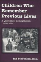 Children Who Remember Previous Lives: A Question of Reincarnation 0786409134 Book Cover