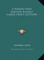 A Navaho Sand Painting Blanket 143263030X Book Cover