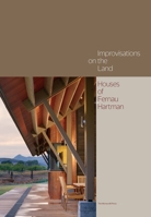 Improvisations on the Land: Houses of Fernau + Hartman 1580934307 Book Cover