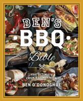 Ben's BBQ Bible: Incredible Recipes From Around the World 1742706886 Book Cover