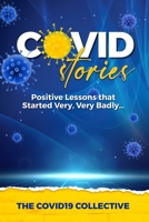 COVIDstories: Positive Lessons that Started Very, Very Badly… B09LB1XVX6 Book Cover