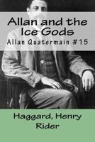 Allan Quatermain and the Ice Gods 1985021722 Book Cover