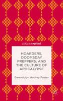 Hoarders, Doomsday Preppers, and the Culture of Apocalypse 1137469404 Book Cover