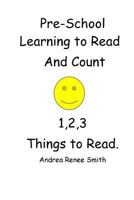 PreSchool Learning to Read and Count 123 Ready to Read 1539785343 Book Cover