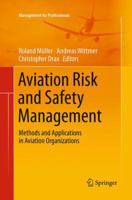 Aviation Risk and Safety Management: Methods and Applications in Aviation Organizations 3319343386 Book Cover