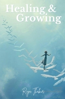 Healing and Growing: A Journey back to myself 933430068X Book Cover