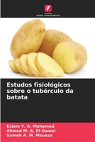 Estudos fisiológicos sobre o tubérculo da batata 6630127803 Book Cover