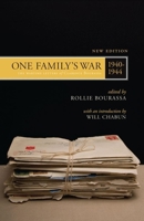 One Family's War: The Wartime Letters of Clarence Bourassa, 1940-1944 0889773203 Book Cover