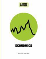 Economics: A Crash Course: Become An Instant Expert 1782408614 Book Cover