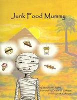 Junk Food Mummy 1478141379 Book Cover