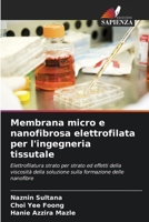 Membrana micro e nanofibrosa elettrofilata per l'ingegneria tissutale (Italian Edition) 6209507344 Book Cover