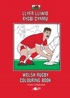 Llyfr Lliwio Rygbi/Rugby Colouring Book 1800994311 Book Cover