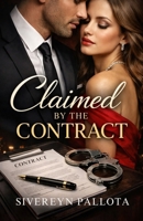 Claimed by the Contract: A High-Stakes Romance of Power, Debt, and Desire B0GLNLV3S5 Book Cover