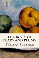 The Book of Pears and Plums 1532833598 Book Cover