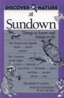 Discover Nature at Sundown: Things to Know and Things to Do (Discover Nature Series) 0811725278 Book Cover