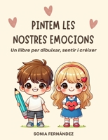 *LLIBRE PER PINTAR* Pintem les nostres emocions (Versió en Català): Un llibre per dibuixar, sentir i créixer B0FVF16K7Q Book Cover