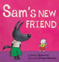 Sam's New Friend 061891448X Book Cover