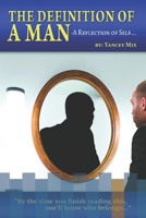 The Definition of a Man: A Reflection of Self 0578519399 Book Cover