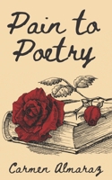 Pain to Poetry B08CWCG3QV Book Cover