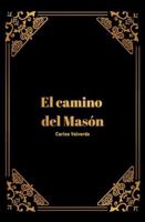 El camino del masón B0G4KTKKKJ Book Cover