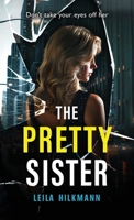 The Pretty Sister: A dark psychological thriller 9655756270 Book Cover