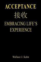 Acceptance: Embracing LIfe's Experience 1608441504 Book Cover