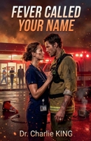 Fever Called Your Name B0GHLXBRLG Book Cover