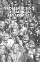 Problematising the African Renaissance (Africa Institute research paper) 0798301376 Book Cover