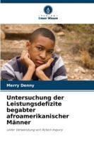 Untersuchung der Leistungsdefizite begabter afroamerikanischer Männer (German Edition) 6209302211 Book Cover