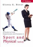 A Guide to Field Experiences and Careers in Sport and Physical Activity 1607974312 Book Cover