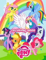 My Little Pony Coloring Book: +40 high quality illustrations My Little Pony Coloring Book ,Coloring Book for kids , Pony , Pony Coloring Book, rainbow ... Book , rainbow Pony Coloring Book ... ... B08JF8B5PF Book Cover
