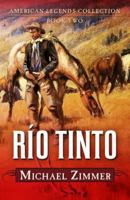 Rio Tinto: A Western Story 1470861623 Book Cover