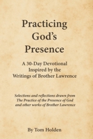 Practicing God’s Presence: A 30-Day Devotional Inspired by Brother Lawrence B0FR9QVV4S Book Cover