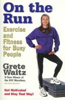 On the Run: Exercise and Fitness for Busy People 1579542530 Book Cover