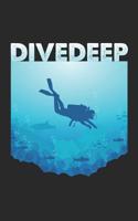 Dive Deep: Scuba Diving Log Book Logbook DiveLog for Scuba Diving Preprinted Sheets for 100 dives Diver - English Version 1078253587 Book Cover